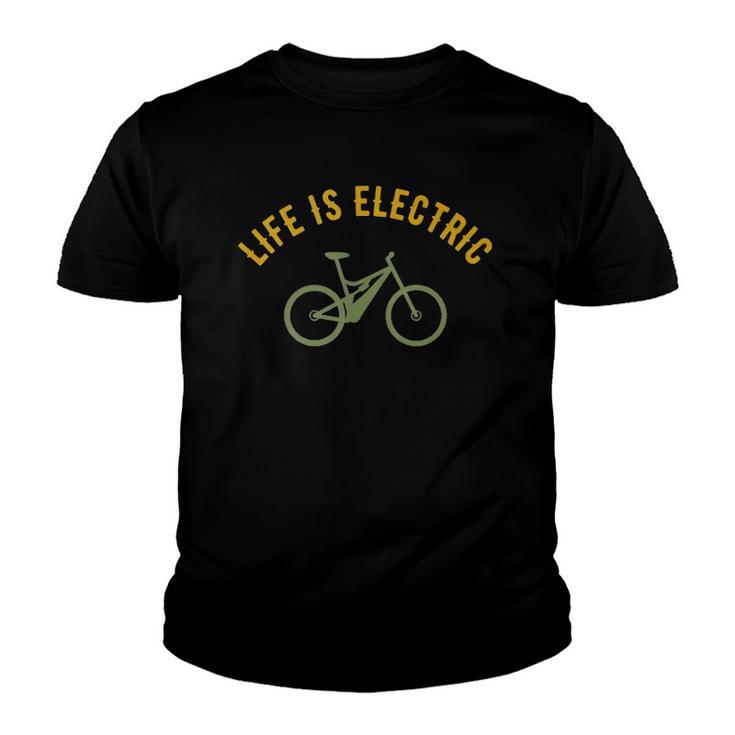 Life Is Electric E-Bike Cycling Lovers Gift Youth T-shirt