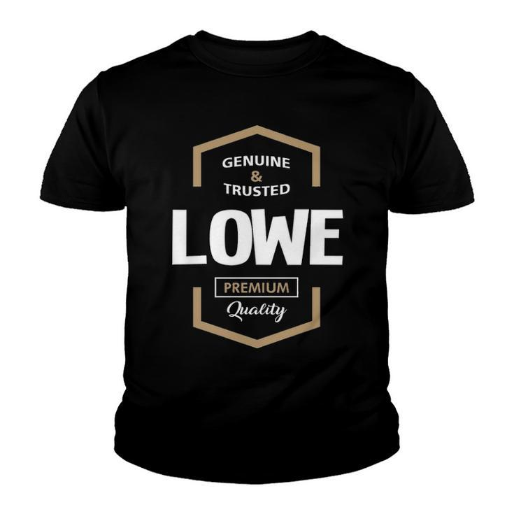 Lowe Name Gift   Lowe Premium Quality Youth T-shirt