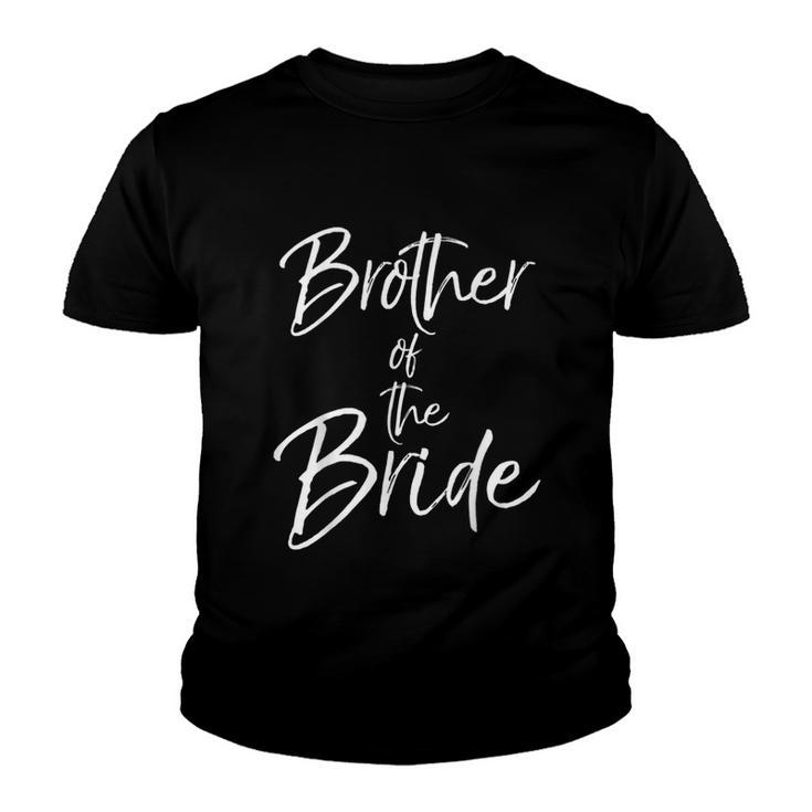 Matching Bridal Party For Family Brother Of The Bride  Youth T-shirt