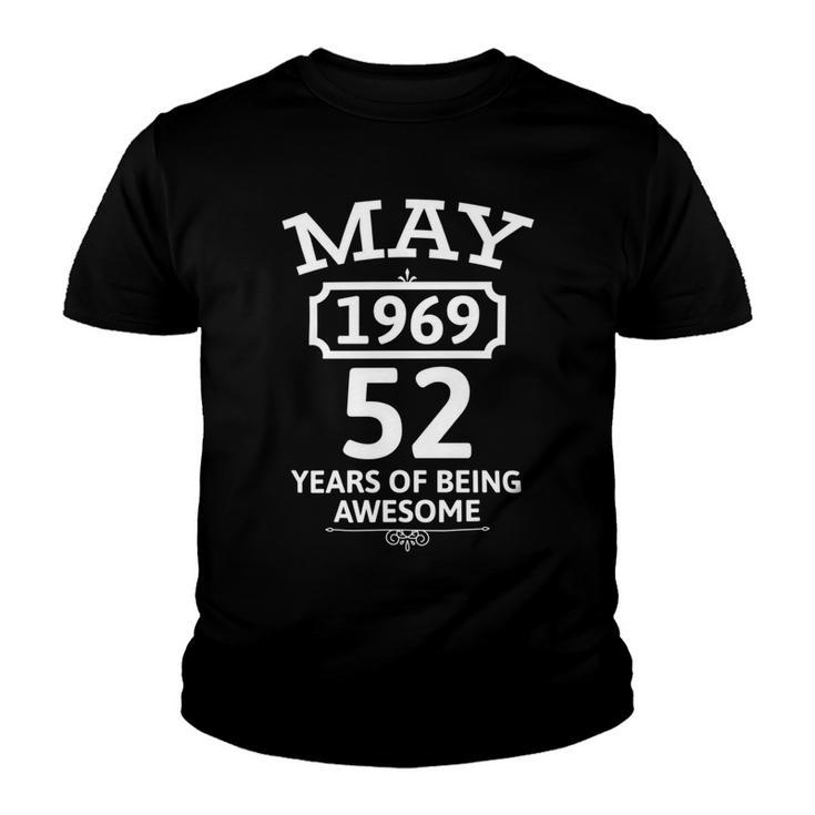 May 1969 52 Years Of Being Awesome 52Nd Birthday 52 Years Old Youth T-shirt