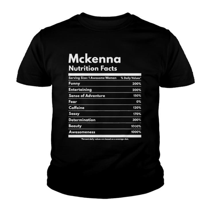 Mckenna Nutrition Facts Gift Funny Personalized Name Mckenna Youth T-shirt