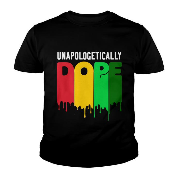 Melanin Unapologetically Dope Black History Month Melanin  Youth T-shirt