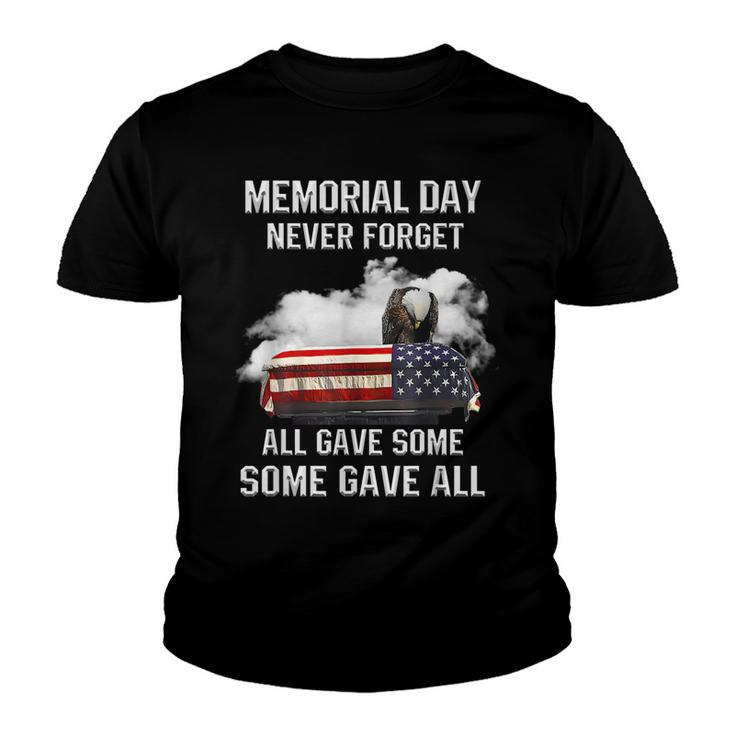 Memorial Day Never Forget All Gave Some Some Gave All  Youth T-shirt
