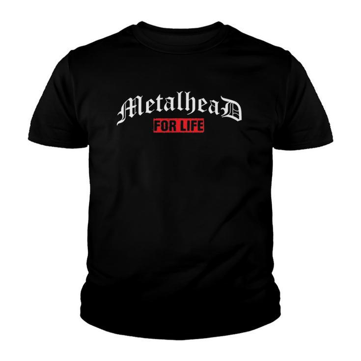 Metalhead For Life Metaller Headbanger Metal Fan Gifts Youth T-shirt