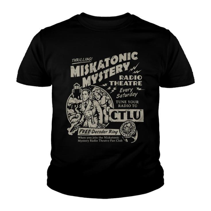 Miskatonic Mystery Radio Theatre  145 Trending Shirt Youth T-shirt