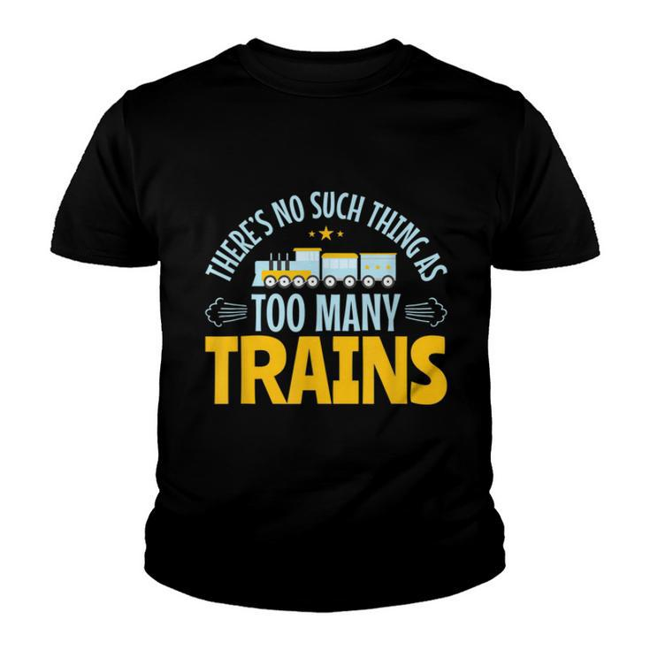 Model Train Lover Too Many Trains Railroad Collector  Youth T-shirt