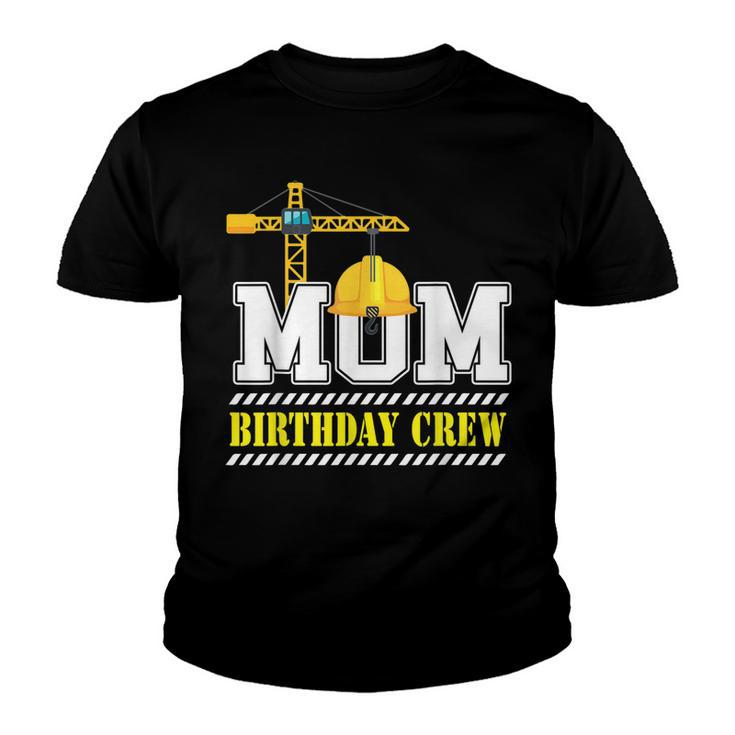 Mom Birthday Crew Construction Birthday Party  V2 Youth T-shirt