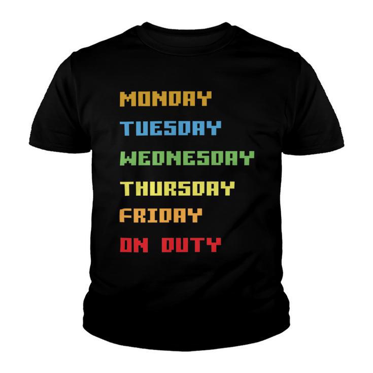 Monday To Friday On Duty Youth T-shirt