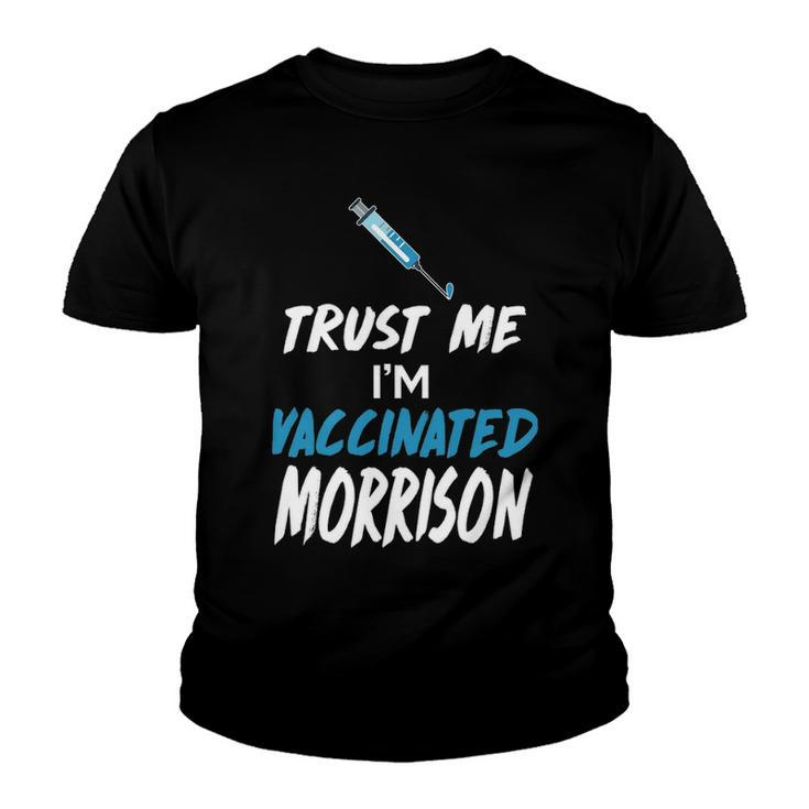 Morrison Name Gift   Trust Me Im Vaccinated Morrison Youth T-shirt