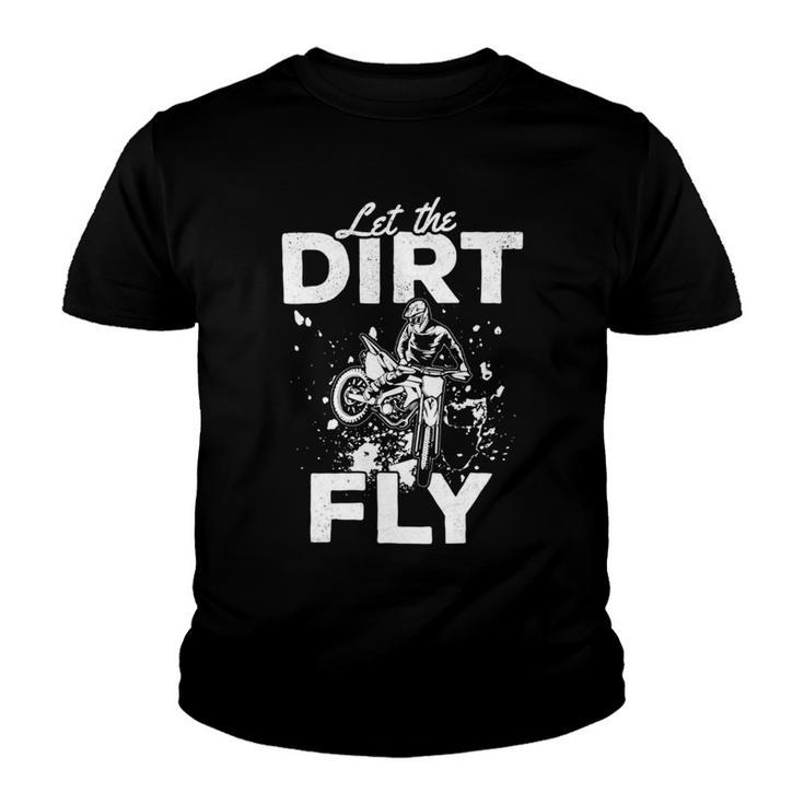 Motorcycle Let The Dirt Fly Dirtbike 494 Shirt Youth T-shirt