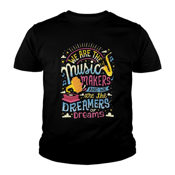 Music Makers And Dreamers  284 Trending Shirt Youth T-shirt