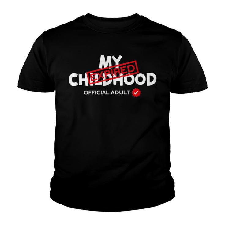 My Childhood Expired Official Adult Funny Birthday   189 Trending Shirt Youth T-shirt