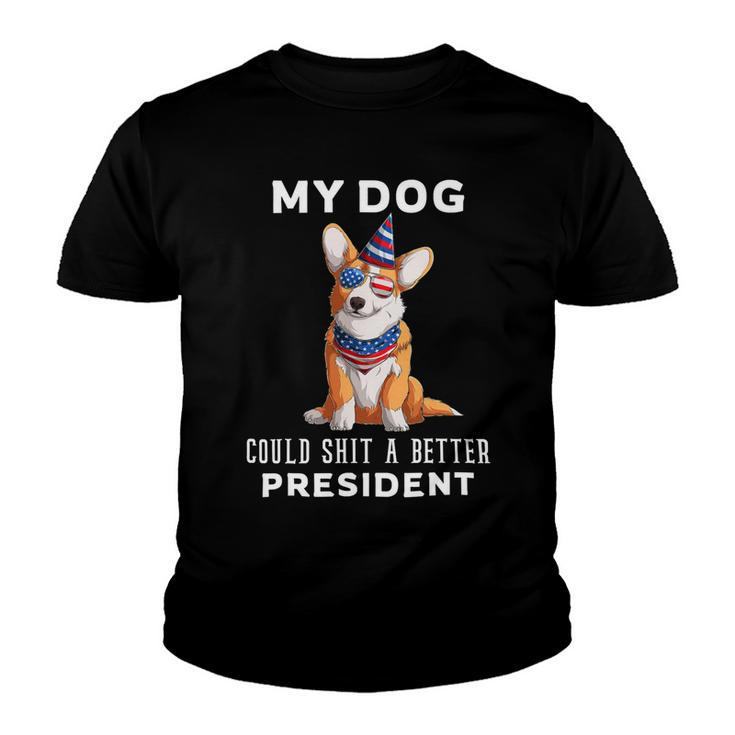 My Dog Could Shit A Better President Corgi Lover Anti Biden V3 Youth T-shirt