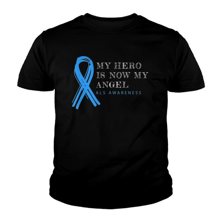 My Hero Is Now My Angel Als Awareness  Youth T-shirt