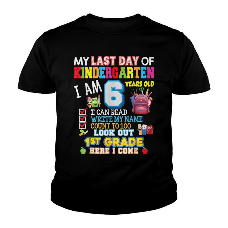 My Last Day Of Kindergarten 1St Grade Here I Come So Long  V3 Youth T-shirt