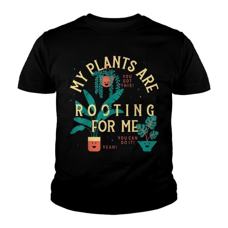 My Plants Are Rooting For Me Plant Funny Gift  Youth T-shirt