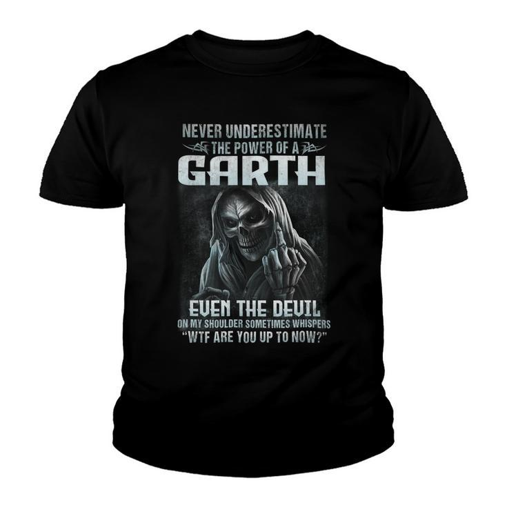 Never Underestimate The Power Of An Garth Even The Devil V6 Youth T-shirt