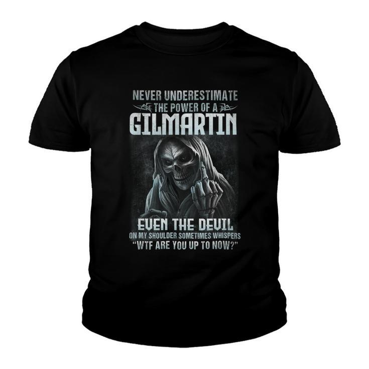 Never Underestimate The Power Of An Gilmartin Even The Devil Youth T-shirt