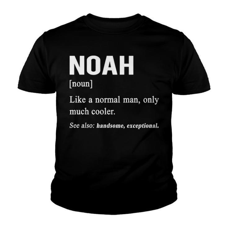 Noah Name Gift   Noah Funny Definition Youth T-shirt