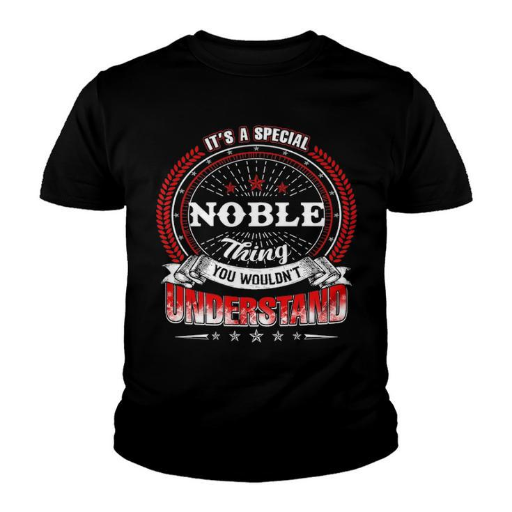 Noble Shirt Family Crest Noble T Shirt Noble Clothing Noble Tshirt Noble Tshirt Gifts For The Noble  Youth T-shirt