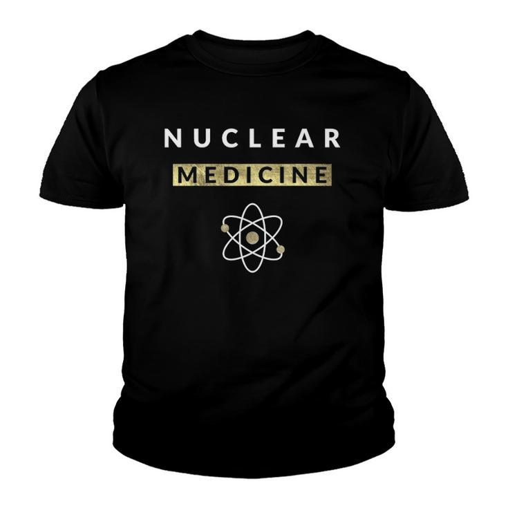Nuclear Medicine Funny Radiology Radiologist Radiologists Youth T-shirt
