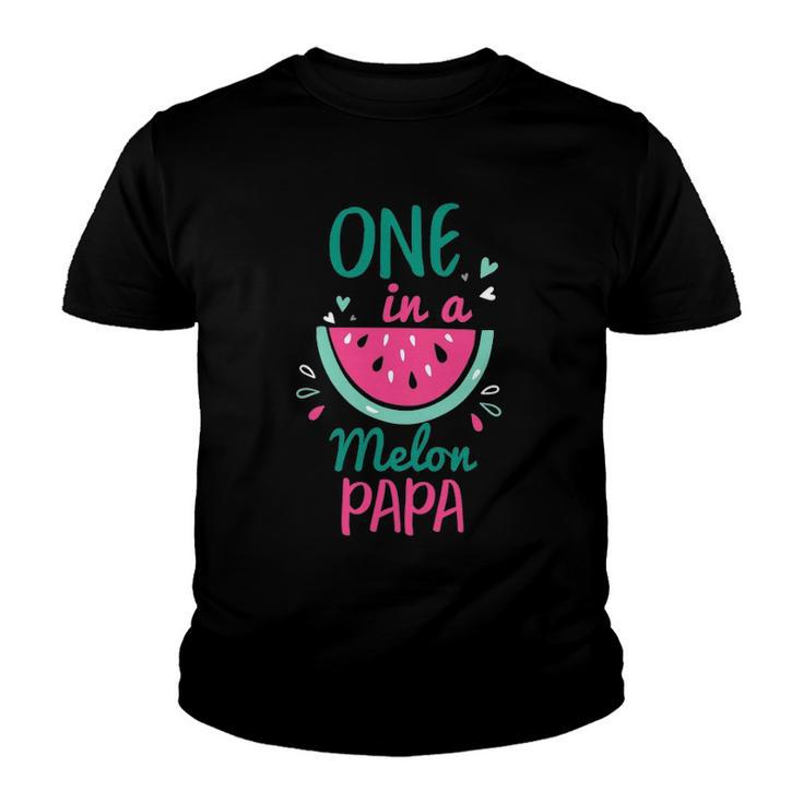 One In A Melon Papa Watermelon  Family Matching Youth T-shirt