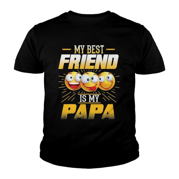 Papa Tee  My Best Friend Is My Papa Funny Gift Tees Youth T-shirt
