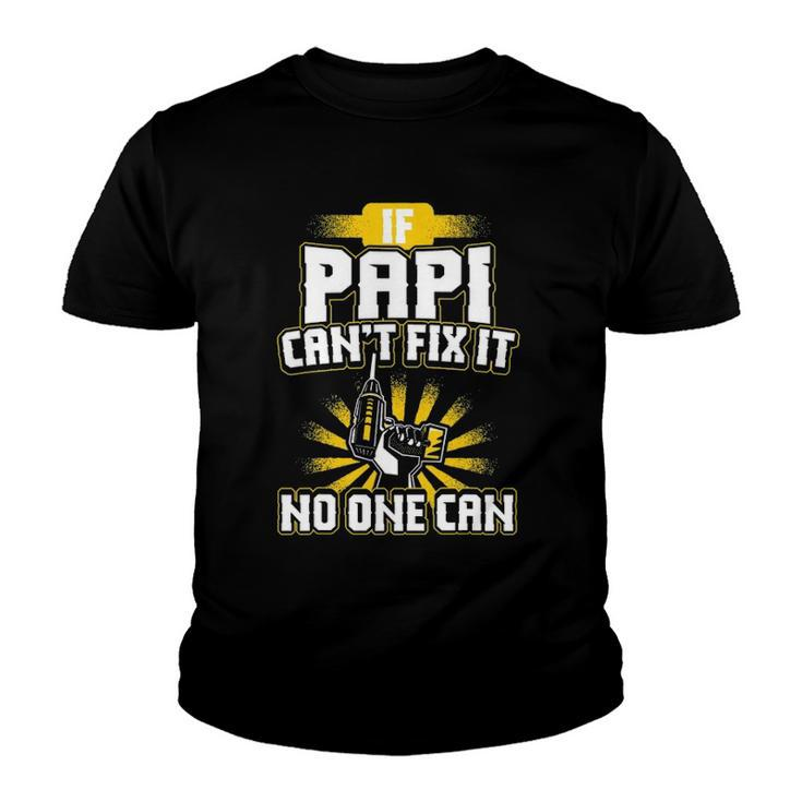 Papi If Papi Cant Fix It Youth T-shirt
