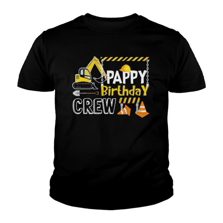 Pappy Birthday Crew Construction S Gift Birthday Youth T-shirt