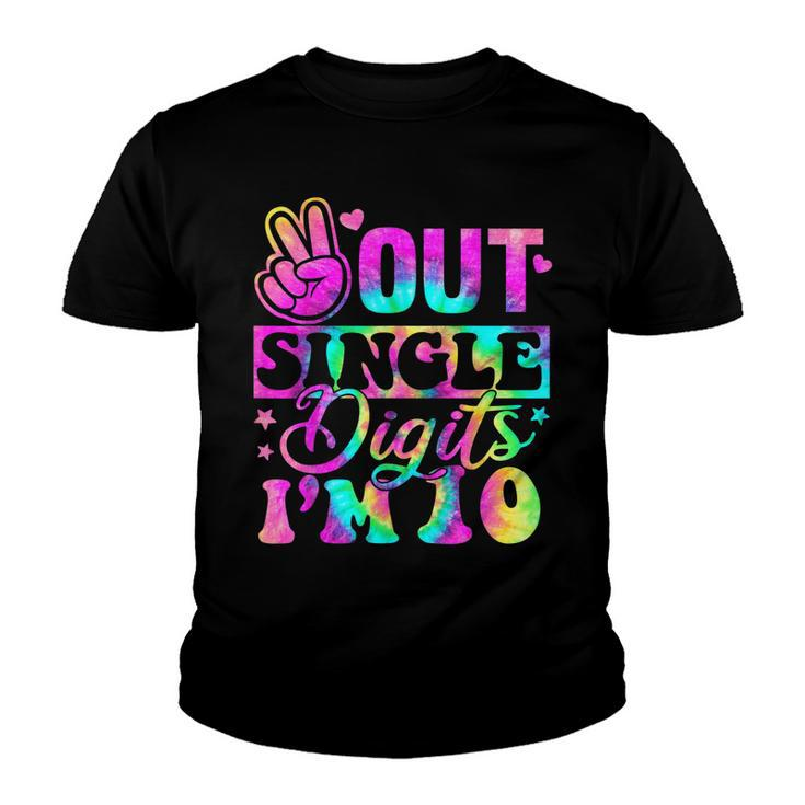 Peace Out Single Digits Im 10  Tie Dye Birthday Kids  V2 Youth T-shirt