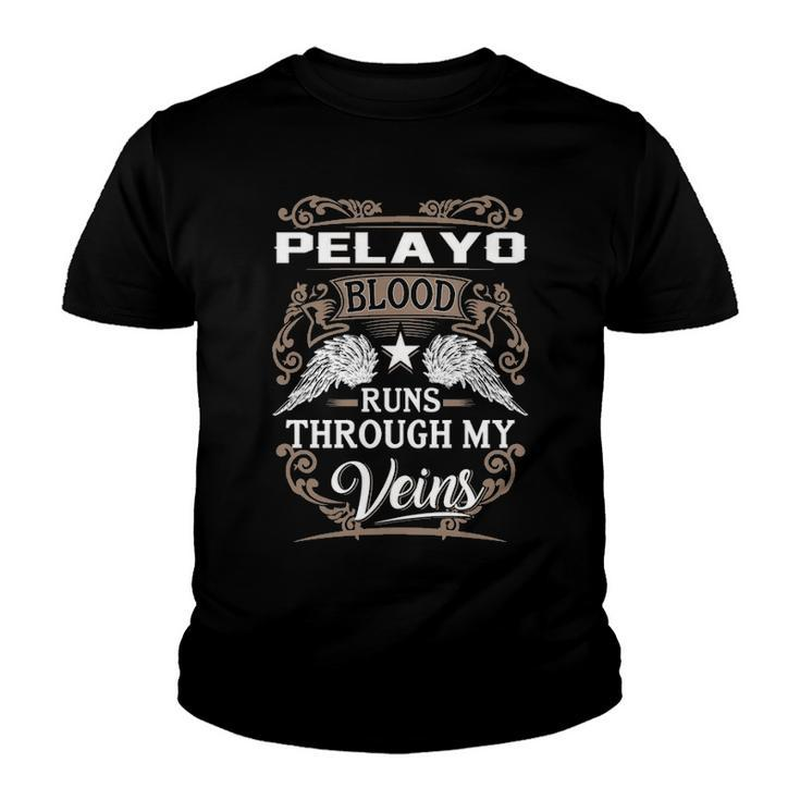 Pelayo Name Gift   Pelayo Blood Runs Through My Veins Youth T-shirt