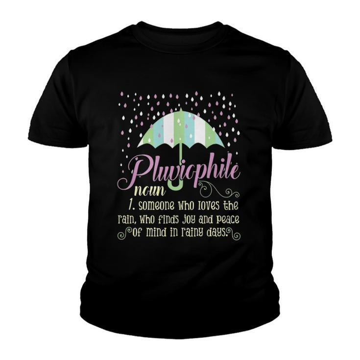 Pluviophile Definition Rainy Days And Rain Lover Youth T-shirt