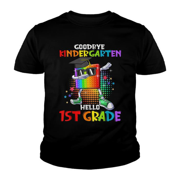 Pop It Goodbye Kindergarten Hello 1St Grade Graduation  Youth T-shirt