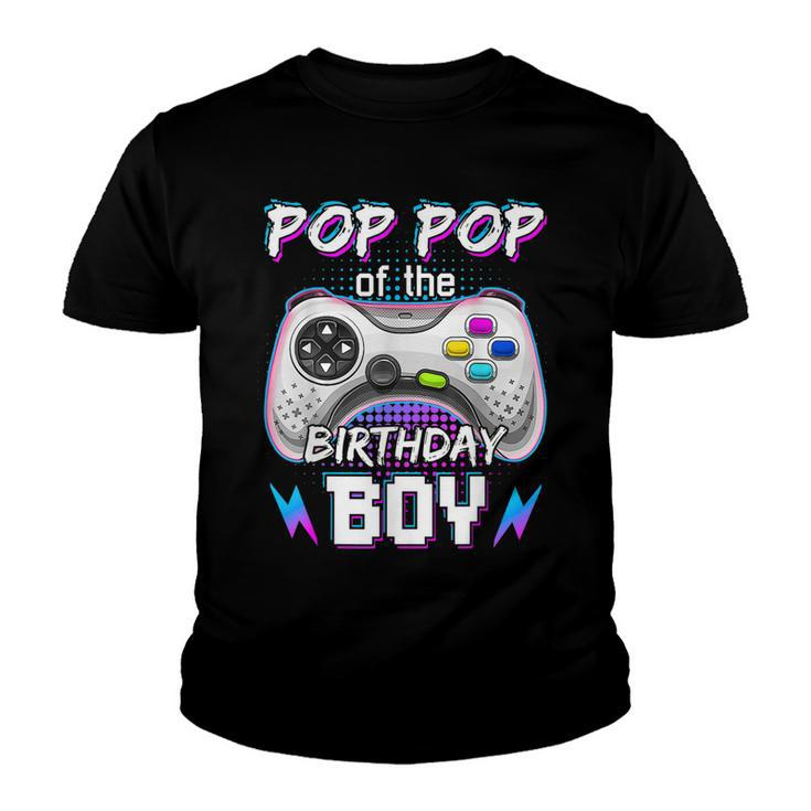 Pop Pop Of The Birthday Boy Video Game B-Day Top Gamer Party  Youth T-shirt