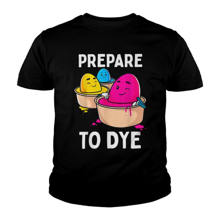 Prepare To Dye Youth T-shirt