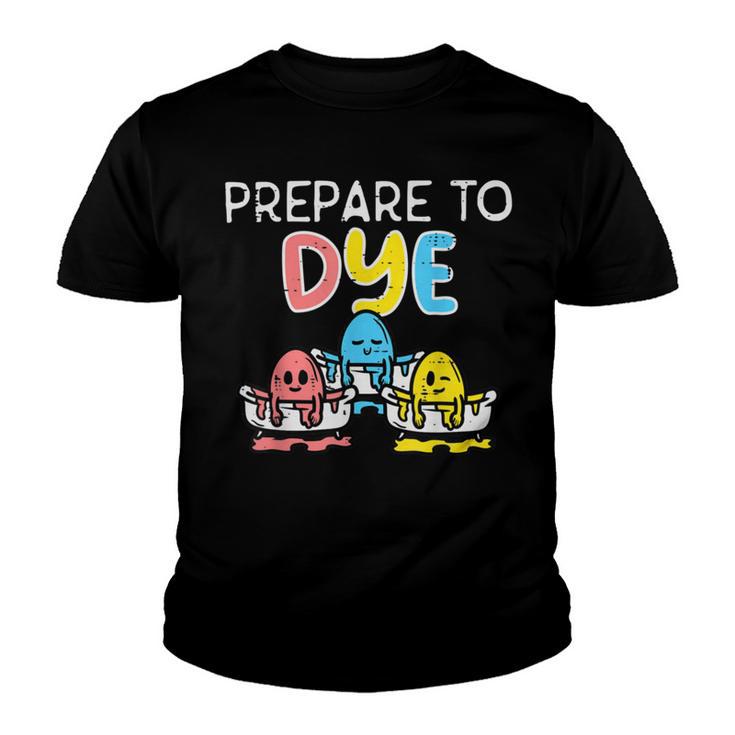 Prepare To Dye Youth T-shirt