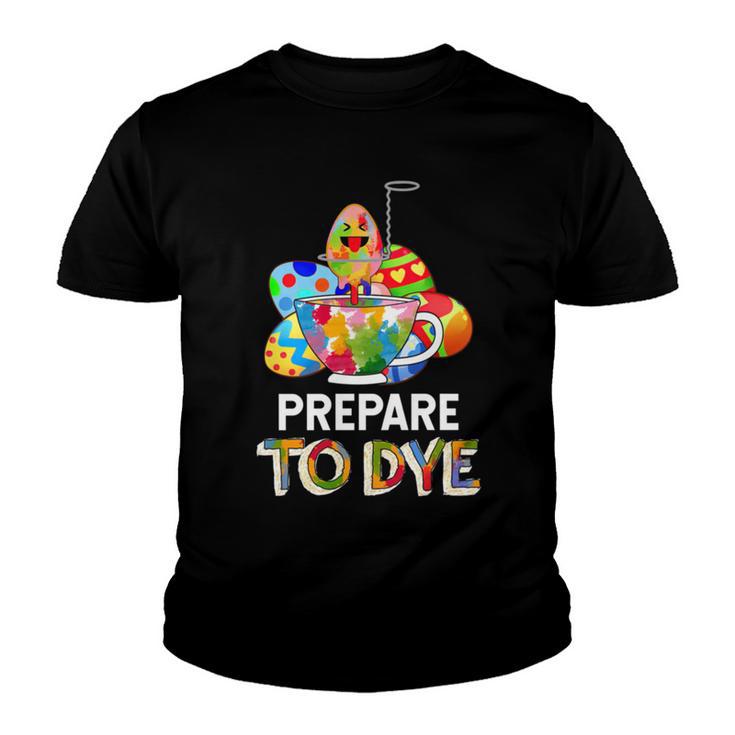 Prepare To Dye Youth T-shirt