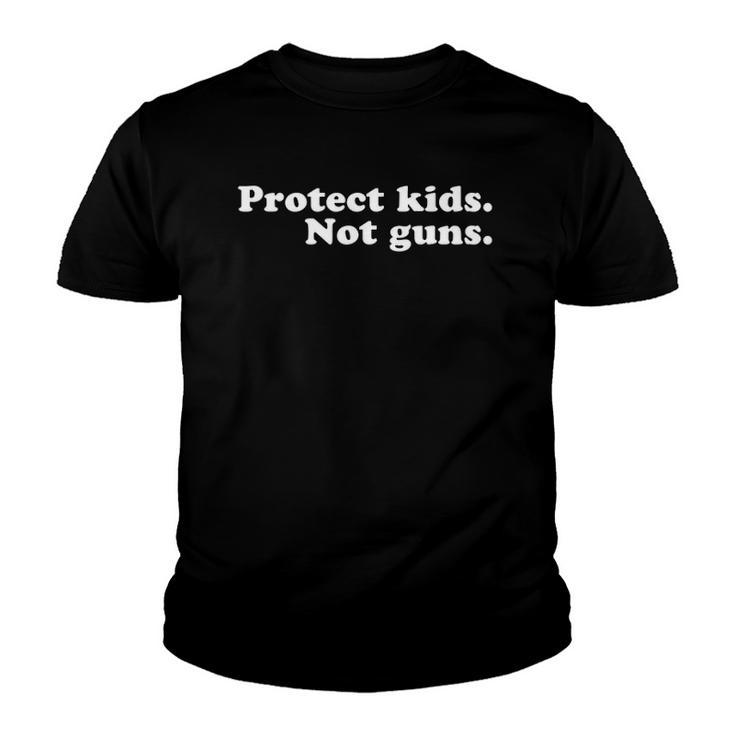 Protect Kids Not Guns Protect Children Youth T-shirt