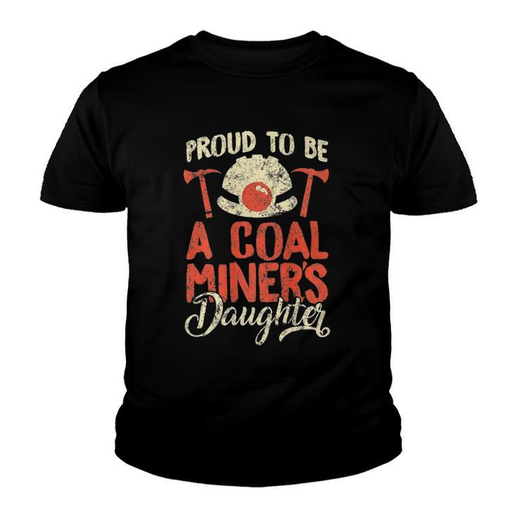 Proud To Be The Daughter Of A Coal Miner  Youth T-shirt
