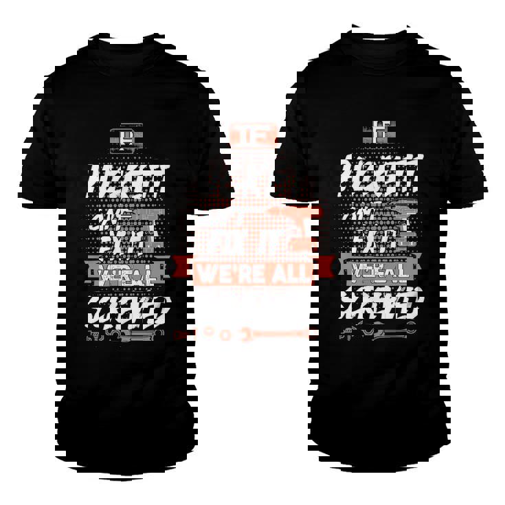 Puckett Name Gift   If Puckett Cant Fix It Were All Screwed Youth T-shirt