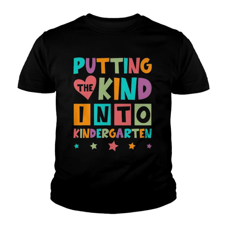 Putting The Kind Into Kindergarten Education Youth T-shirt