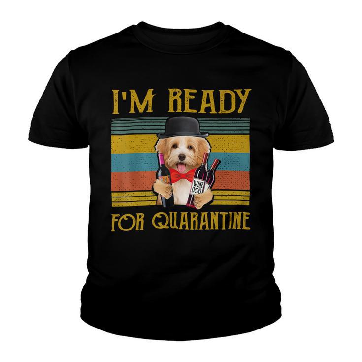 Quarantine Havanese Funny For Man And Woman V3 Youth T-shirt