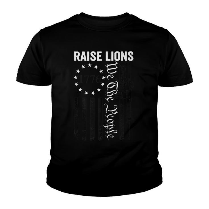 Raise Lions - Usa Patriotic Parenting Pro Guns Ar15 Gun Flag  Youth T-shirt