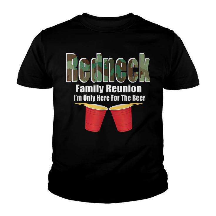 Redneck Family Reunion  Only Here For The Beer  Youth T-shirt