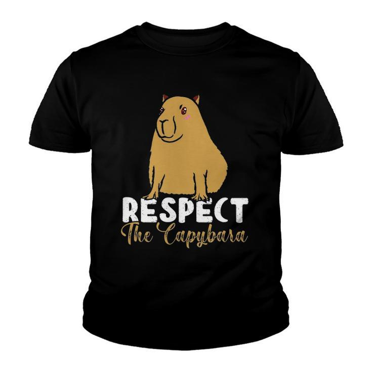 Respect The Capybara Funny Capybara Owners Animal Lover Youth T-shirt