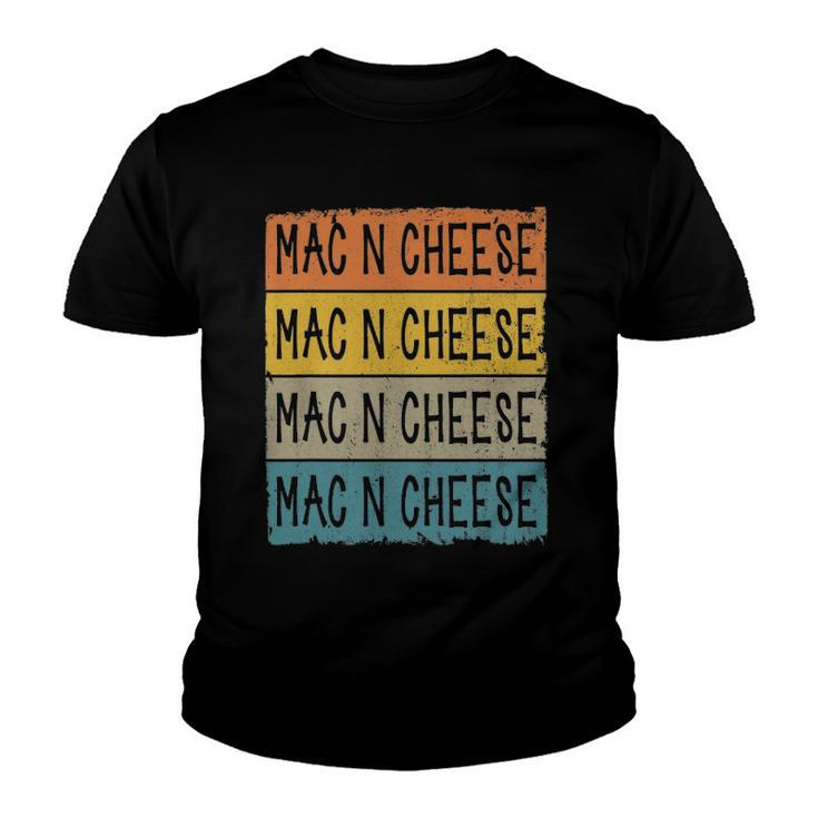 Retro Mac N Cheese Foodie Lover Macaroni And Cheese Youth T-shirt