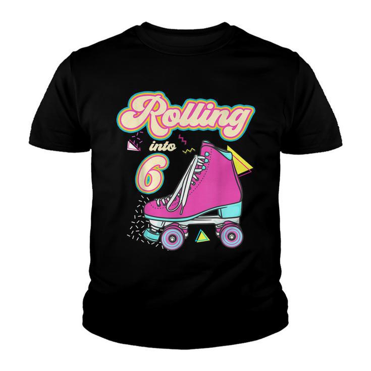 Rolling Into 6 Year Old Roller Skate 6Th Birthday Girl  Youth T-shirt