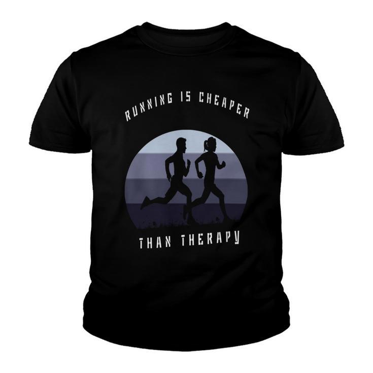 Running Is Cheaper Than Therapy Youth T-shirt