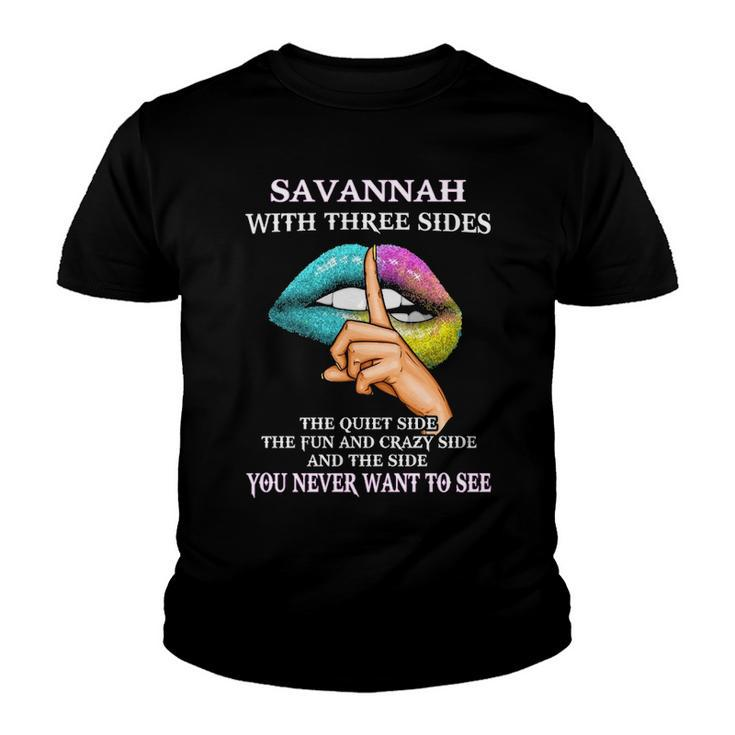 Savannah Name Gift   Savannah With Three Sides Youth T-shirt