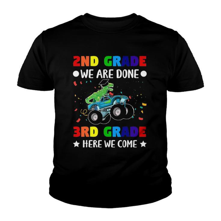 Second Grade We Are Done Third Grade Here We Come Youth T-shirt